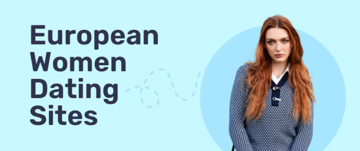 Best European Dating Sites In USA 2025: Find Eastern European Women